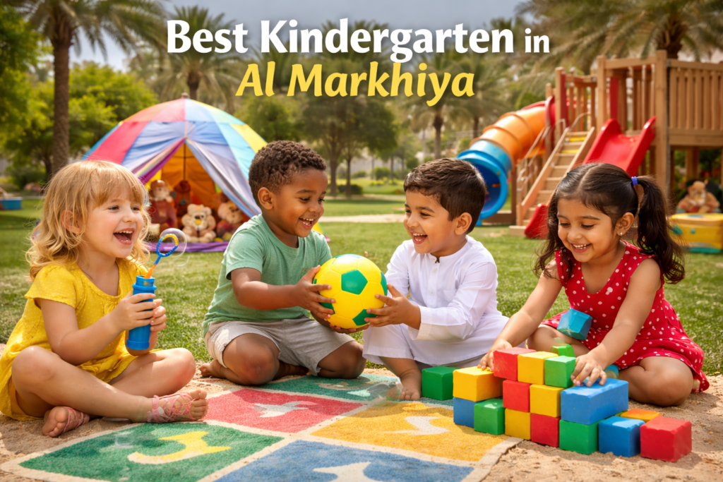 Best Kindergarten in Al Markhiya: What Makes a Preschool Truly Exceptional?
